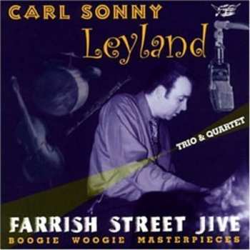 Album Carl Sonny Leyland Trio & Quartet: Farrish Street Jive (Boogie Woogie Masterpieces)