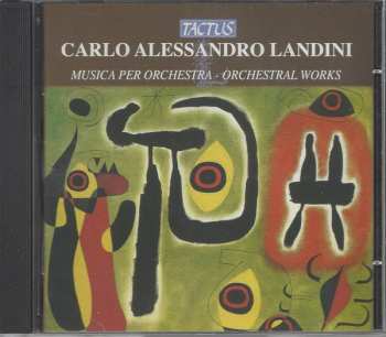 CD Carlo Alessandro Landini: Musica Per Orchestra - Orchestral Works