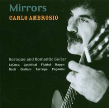 Album Carlo Ambrosio: Mirrors - Baroque And Romantic Guitar