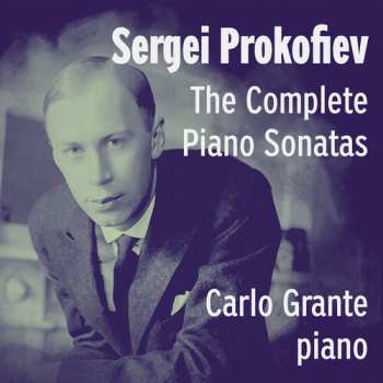Album Carlo Grante: Sergei Prokofiev: Complete Pno Sons