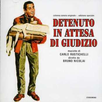 Album Carlo Rustichelli: Detenuto In Attesa Di Giudizio (Colonna Sonora Originale Del Film)