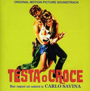 Album Carlo Savina: Testa O Croce (Original Motion Picture Soundtrack) 