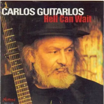Carlos Guitarlos: Hell Can Wait