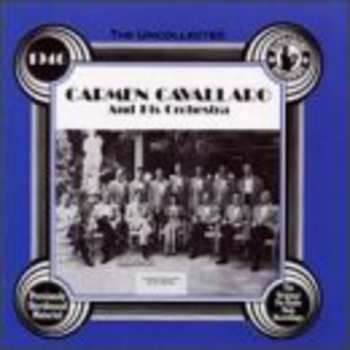 Album Carmen Cavallaro And His Orchestra: The Uncollected Carmen Cavallaro, 1946