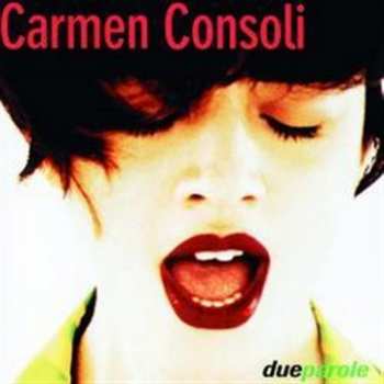 Album Carmen Consoli: Due Parole