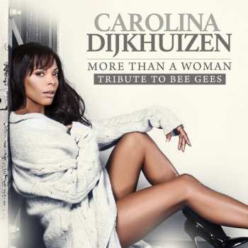Album Carolina Dijkhuizen: More Than A Woman (Tribute To Bee Gees)