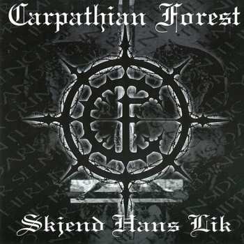 Album Carpathian Forest: Skjend Hans Lik