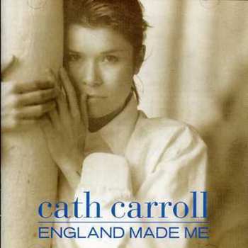 CD Cath Carroll: England Made Me