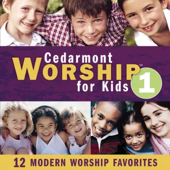 Cedarmont Worship for Kids: 12 Modern Worship Favorites