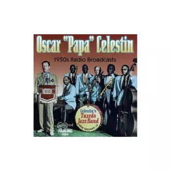 Oscar "Papa" Celestin: 1950s Radio Broadcasts
