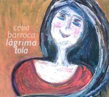 Album Célia Barroca: Lágrima Tola