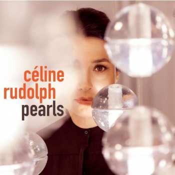 CD Céline Rudolph: Pearls