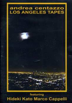 Album Centazzo,andrea / Kato,hideki / Cappelli,marco: Angeles Tapes
