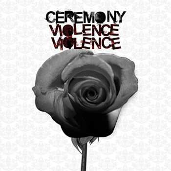 Album Ceremony: Violence Violence
