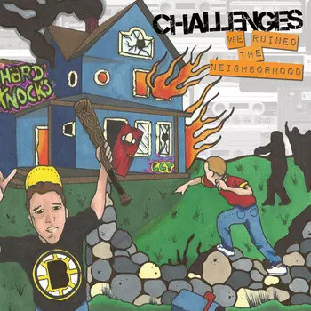 Challenges: We Ruined The Neighborhood