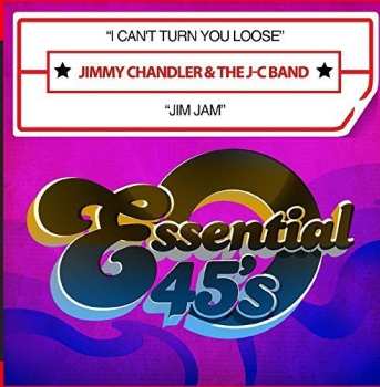 CD Chandler,jimmy & The J-c Band: Can't Turn You Loose / Jim Jam