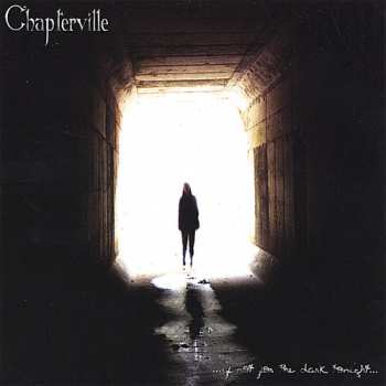 Album Chapterville: If Not For The Dark Tonight