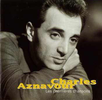 CD Charles Aznavour: Les Premières Chansons