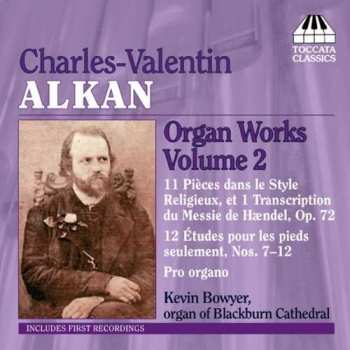 CD Charles-Valentin Alkan: Organ Works, Volume 2