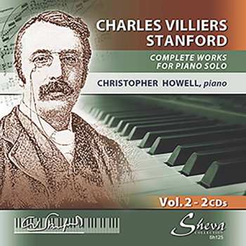Album Charles Villiers Stanford: Complete Works For Piano Solo - Vol. 2