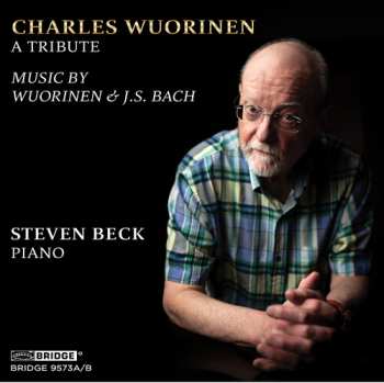 Album Charles Wuorinen: A Tribute - Music By Wuorinen & J.S. Bach