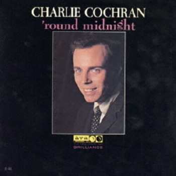 Album Charlie Cochran: 'Round Midnight