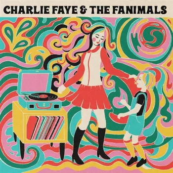 Charlie Faye: Charlie Faye & The Fanimals