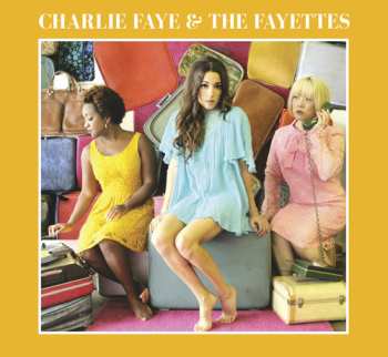Album Charlie Faye & The Fayettes: Charlie Faye & The Fayettes
