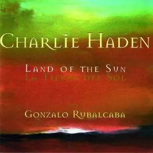 Charlie Haden: Land Of The Sun
