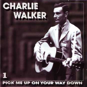 5CD/Zestaw pudełkowy Charlie Walker: Pick Me Up On Your Way Down