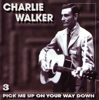 5CD/Zestaw pudełkowy Charlie Walker: Pick Me Up On Your Way Down