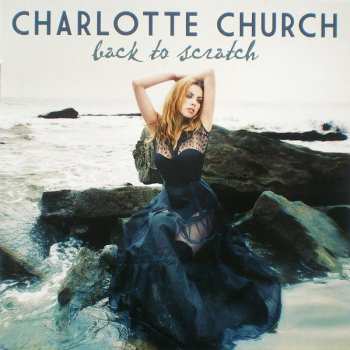 Album Charlotte Church: Back To Scratch