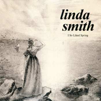 LP Linda Smith: I So Liked Spring CLR | LTD