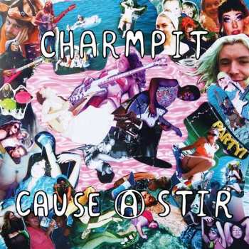 LP Charmpit: Cause A Stir CLR