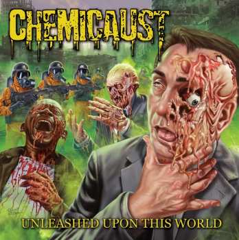 LP Chemicaust: Unleashed Upon This World 