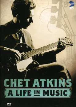 Album Chet Atkins: A Life In Music