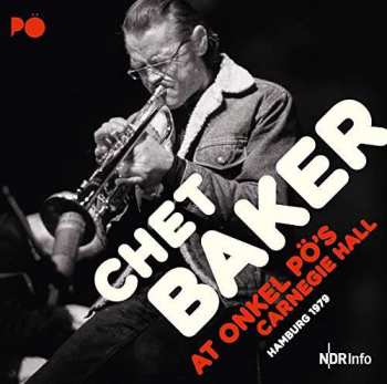 2CD Chet Baker: At Onkel Pö's Carnegie Hall