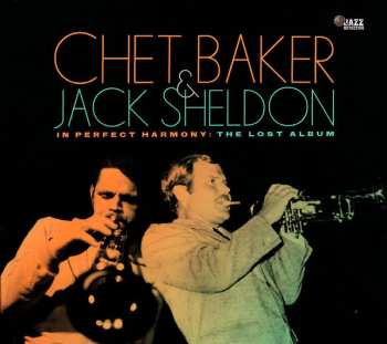 CD Chet Baker: In Perfect Harmony: The Lost Album DLX | LTD
