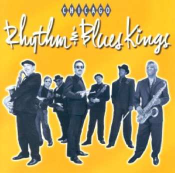 CD Chicago Rhythm & Blues Kings: Chicago Rhythm & Blues Kings