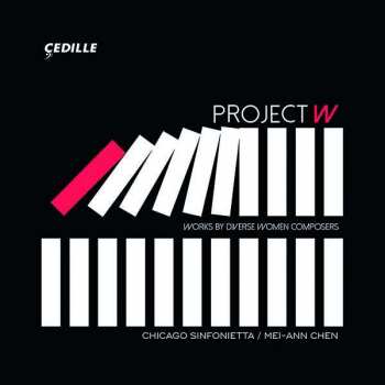 Album Chicago Sinfonietta: Project W: Works By Diverse Women Composers