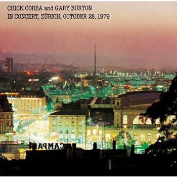 CD Gary Burton / Chick Corea: In Concert, Zürich, October 28, 1979