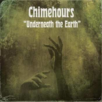 LP Chimehours: Underneath The Earth