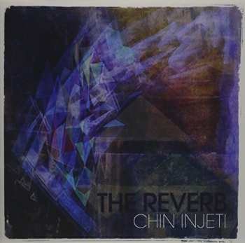 Album Chin Injeti: The Reverb