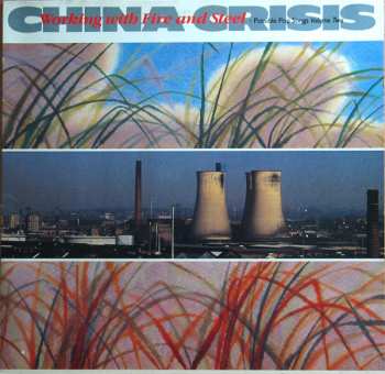 Album China Crisis: Working With Fire And Steel (Possible Pop Songs Volume Two)