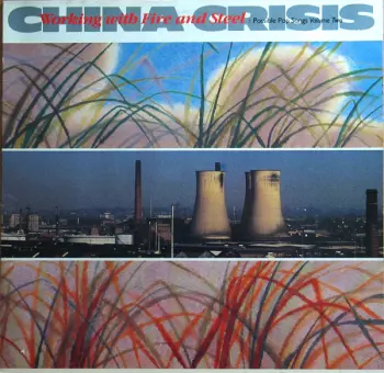 China Crisis: Working With Fire And Steel (Possible Pop Songs Volume Two)