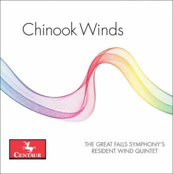 CD Chinook Winds: Chinook Winds: The Great Falls Symphony's Resident Wind Quintet