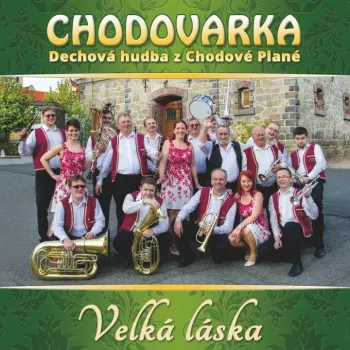 Chodovarka: Velká Láska