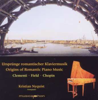 Album Chopin / Nyquist: Origins Of Romantic Pno Music