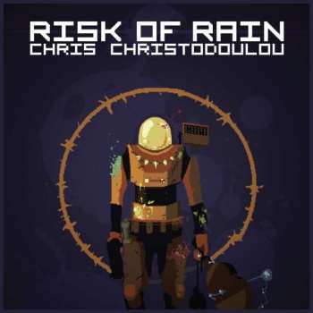 2LP Chris Christodoulou: Risk Of Rain