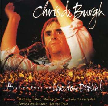 Album Chris de Burgh: High On Emotion - Live From Dublin!